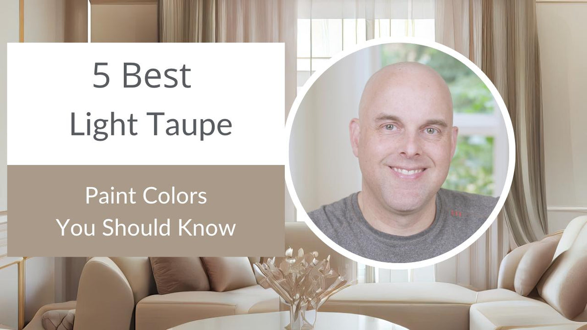 5 Best Light Taupe Paint Colors You Should Know – Jacob Owens Designs