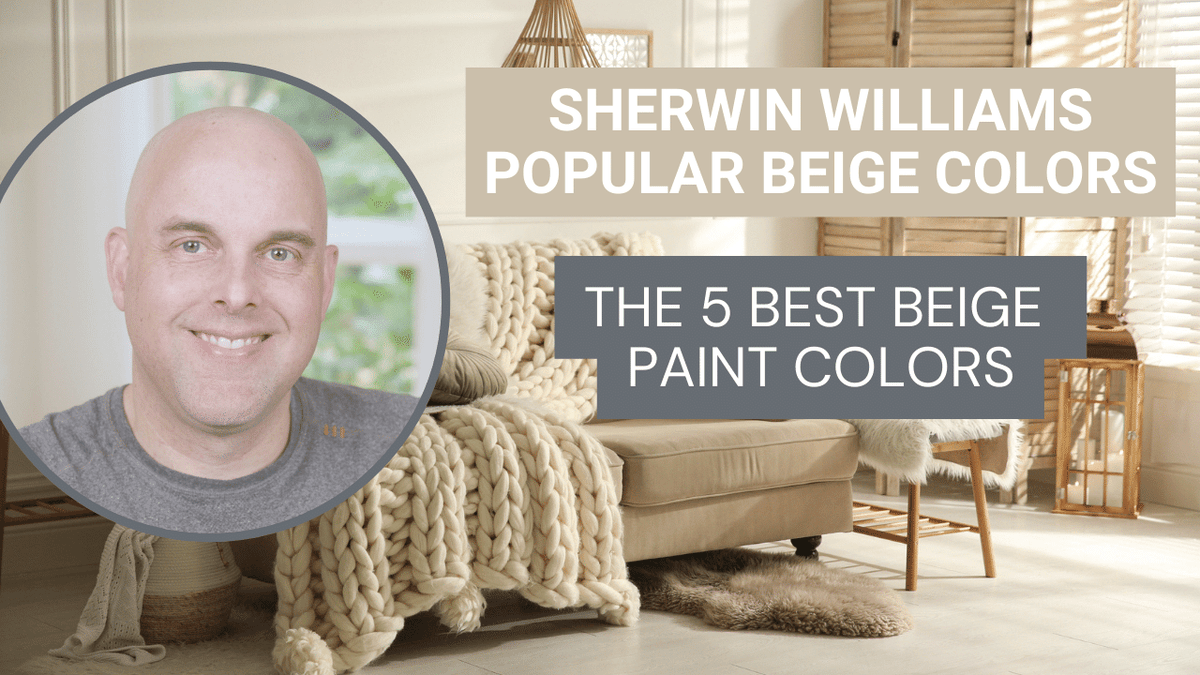 Sherwin Williams Popular Beige Colors: The 5 Best Beige Paint Colors ...